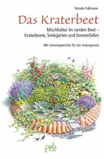 Cover des Buchs "Das Kraterbeet" von Natalie Faßmann, erschienen im pala verlag. Weißer Hintergrund mit Illustration eines rund angelegten, bunt bepflanzten und mit Dachziegeln begrenzten Kraterbeets.